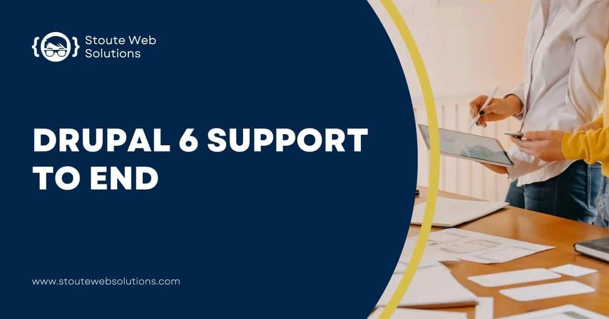 drupal 6 support to end