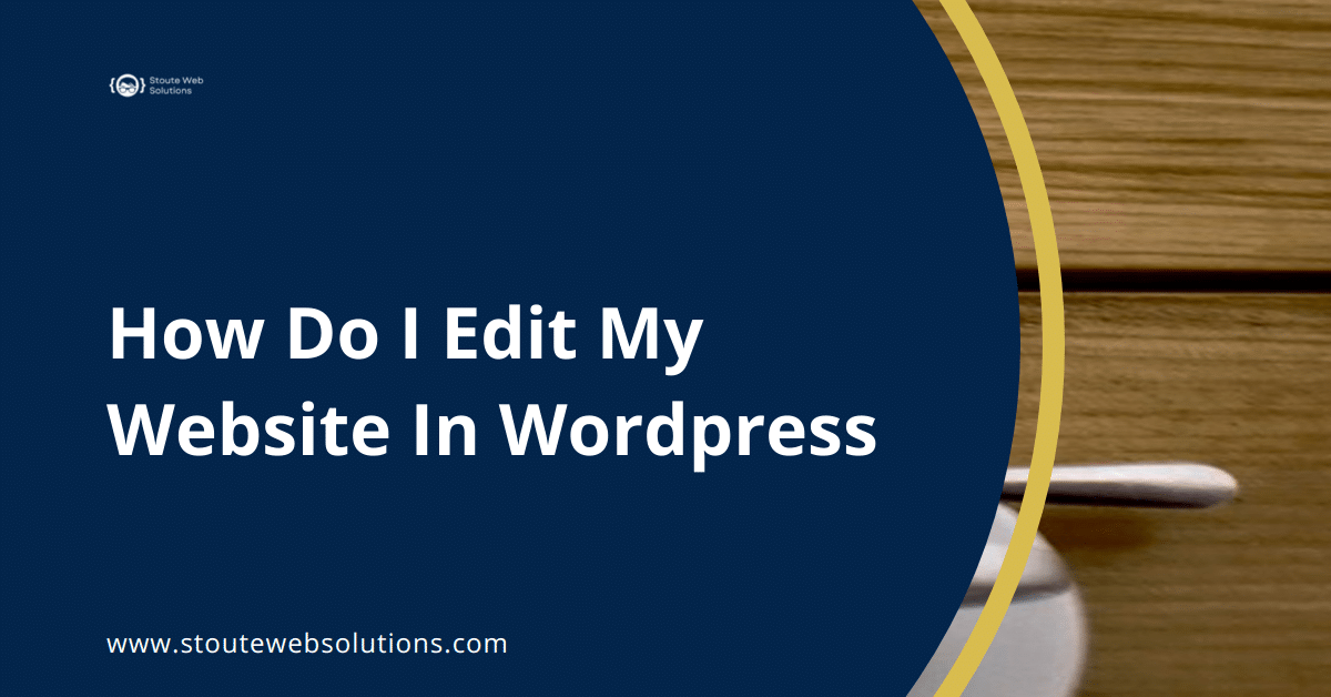 How Do I Edit My Website In Wordpress