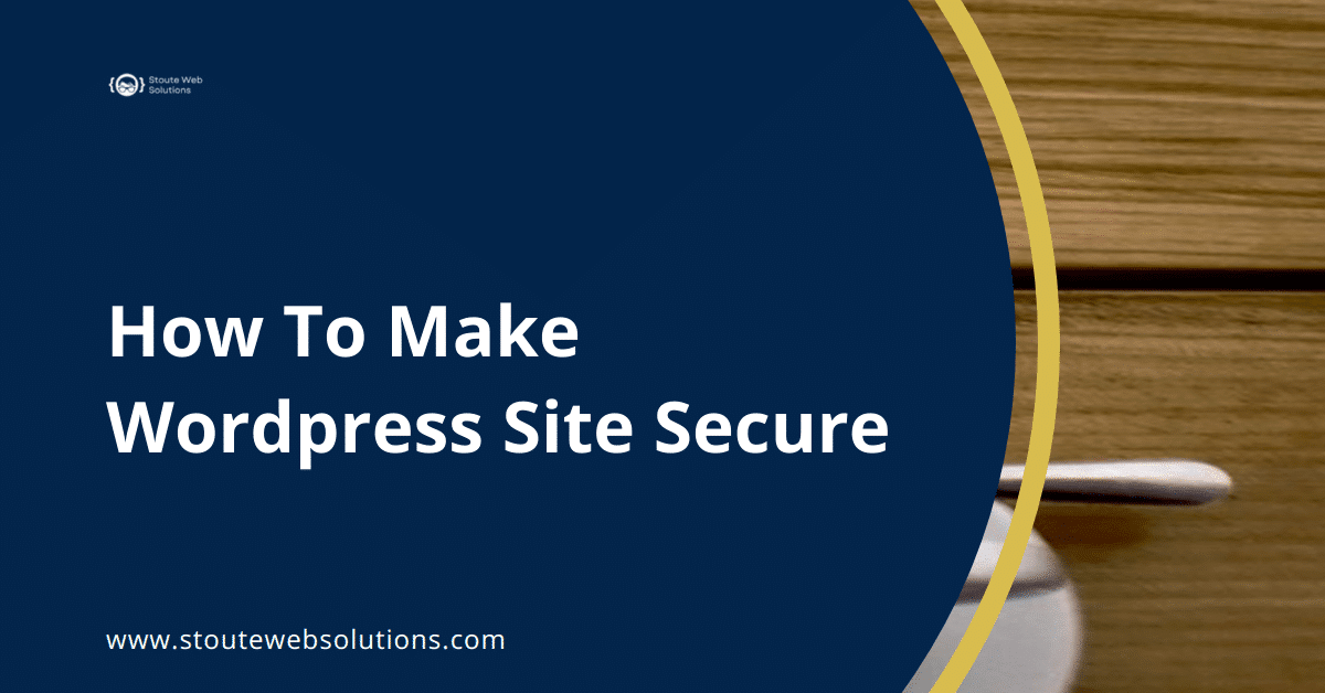 How To Make Wordpress Site Secure