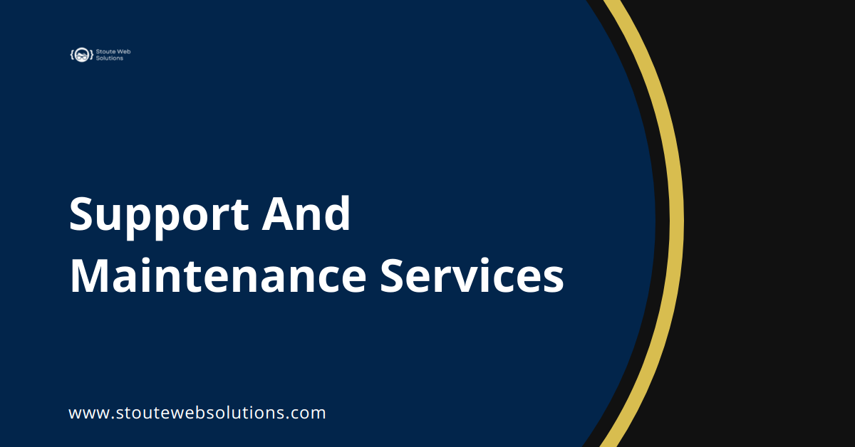 Support And Maintenance Services