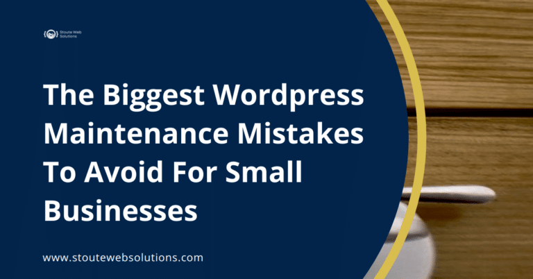 The Biggest Wordpress Maintenance Mistakes To Avoid For Small Businesses