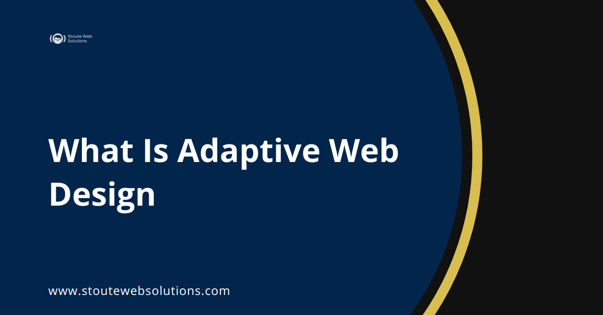 What Is Adaptive Web Design