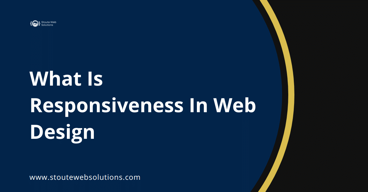 What Is Responsiveness In Web Design